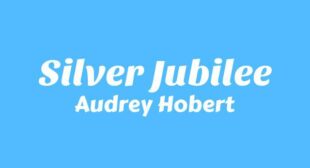 Silver Jubilee Lyrics – Audrey Hobert