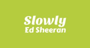 Lyrics of Slowly Song