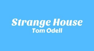 Strange House Lyrics