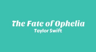 Lyrics of The Fate of Ophelia Song