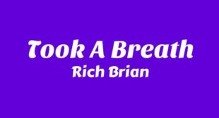 Took A Breath Lyrics