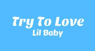 Try To Love Lyrics