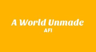 Lyrics of A World Unmade Song