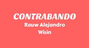 CONTRABANDO Lyrics – Rauw Alejandro