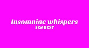 Insomniac whispers Song Lyrics