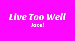 Live Too Well Song Lyrics