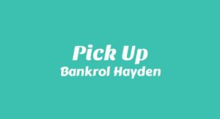 Pick Up Lyrics – Bankrol Hayden