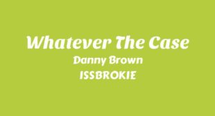 Whatever The Case Song Lyrics