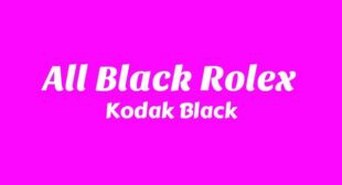 All Black Rolex Lyrics – Kodak Black