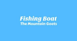 Fishing Boat Lyrics – The Mountain Goats