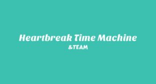 Lyrics of Heartbreak Time Machine (English Translation) Song