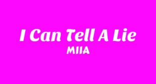 I Can Tell A Lie Lyrics – MIIA
