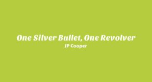 One Silver Bullet, One Revolver Song Lyrics