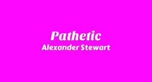 Pathetic Lyrics – Alexander Stewart