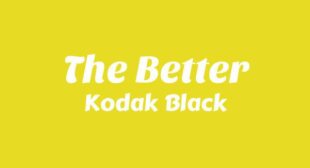 Lyrics of The Better Song