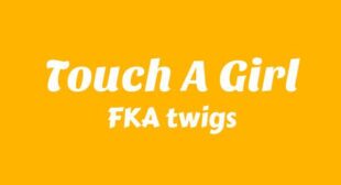 Touch A Girl Song Lyrics