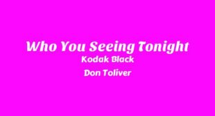 Who You Seeing Tonight Lyrics