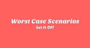 Worst Case Scenarios Lyrics – Set It Off