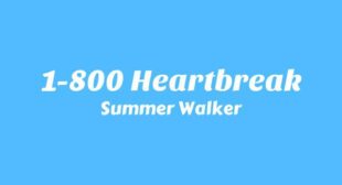 1-800 Heartbreak Lyrics – Summer Walker