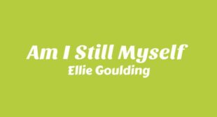 Am I Still Myself Song Lyrics