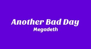 Lyrics of Another Bad Day Song