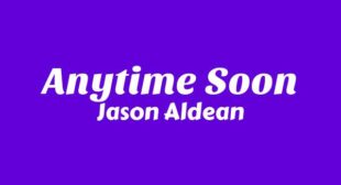 Anytime Soon Lyrics