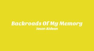 Backroads Of My Memory Song Lyrics