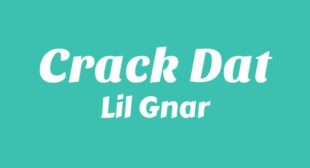 Crack Dat Lyrics – Lil Gnar