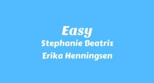 Easy Lyrics – Stephanie Beatriz