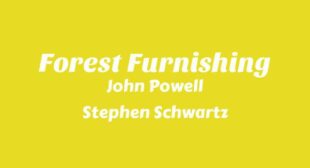 Forest Furnishing Lyrics – John Powell