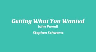 Getting What You Wanted Lyrics – John Powell