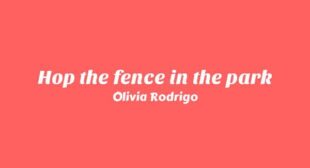Hop the fence in the park Song Lyrics