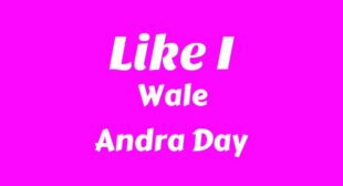 Like I Lyrics – Wale