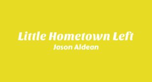 Little Hometown Left Lyrics