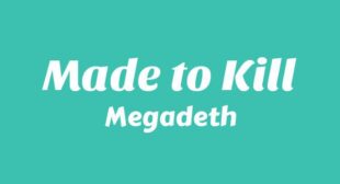 Lyrics of Made to Kill Song