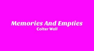 Memories And Empties Lyrics
