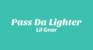 Pass Da Lighter Lyrics