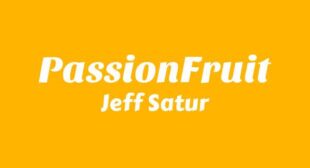 PassionFruit Lyrics – Jeff Satur