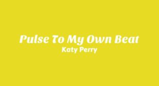 Pulse To My Own Beat Lyrics