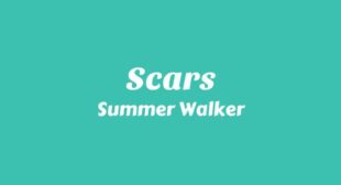 Scars Lyrics – Summer Walker