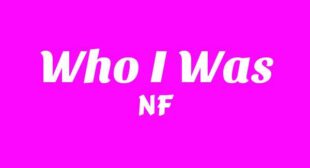 Who I Was Song Lyrics