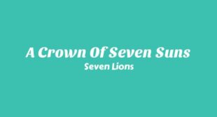 Lyrics of A Crown Of Seven Suns Song