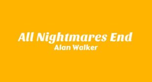 All Nightmares End Song Lyrics