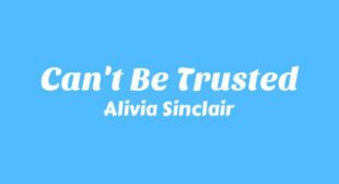 Lyrics of Cant Be Trusted Song