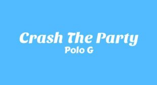 Crash The Party Lyrics – Polo G