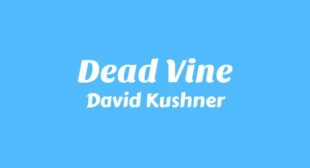 Dead Vine Lyrics – David Kushner