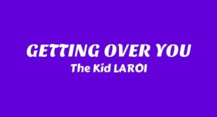 GETTING OVER YOU Lyrics – The Kid LAROI