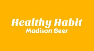 Healthy Habit Lyrics – Madison Beer