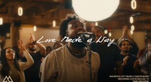 Love Made A Way Lyrics