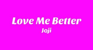 Love Me Better Lyrics – Joji